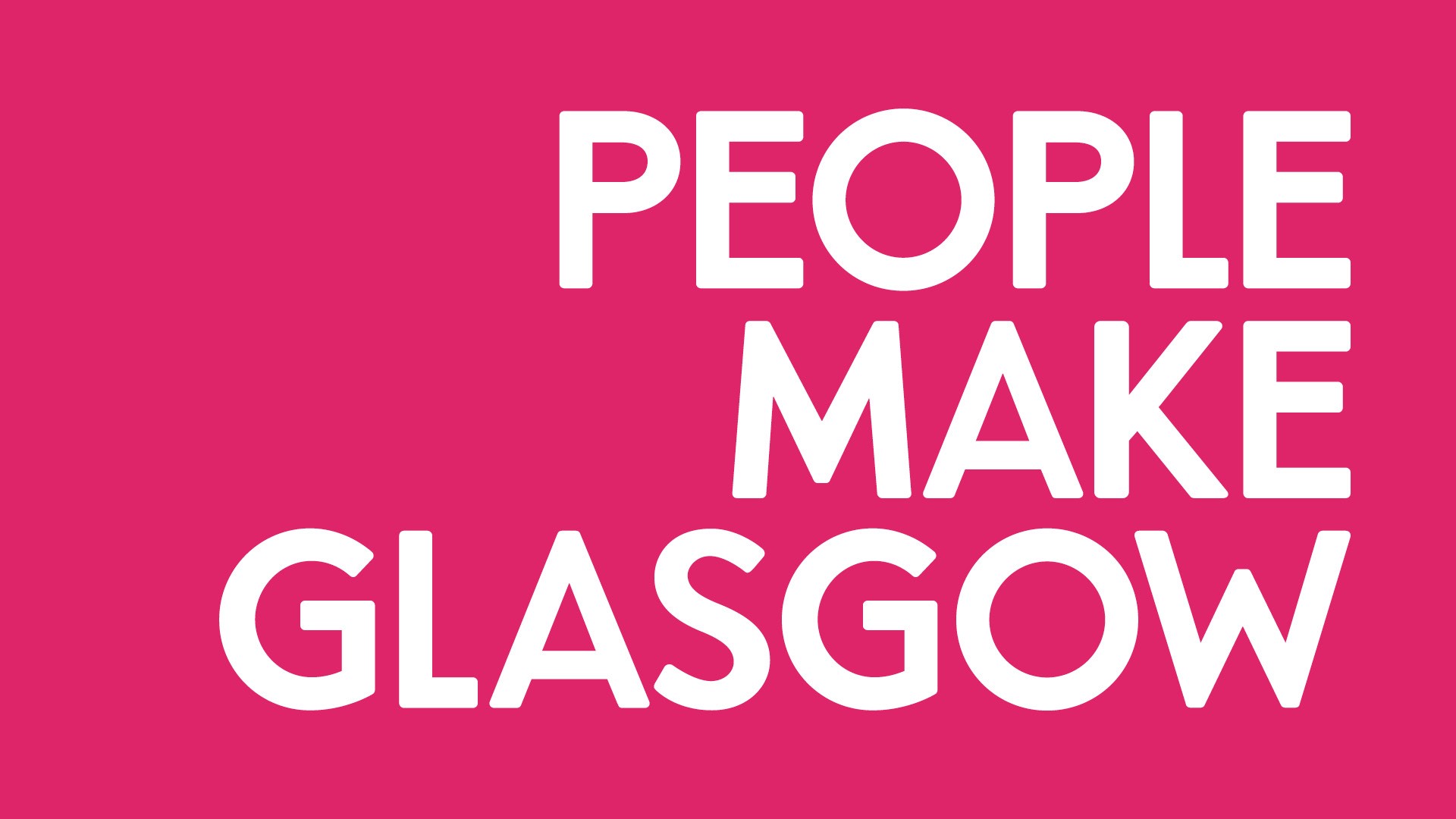 PEOPLE MAKE GLASGOW City Brand Toolkit PEOPLE MAKE GLASGOW City Brand Toolkit
